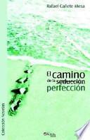 libro El Camino De La (seduccion) Perfeccion