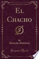 libro El Chacho (classic Reprint)