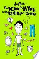 libro El Dedo Mayor De La Realidad Me Saluda