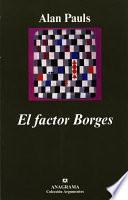 Descargar el libro libro El Factor Borges