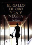 libro El Gallo De Oro Y La V Negra