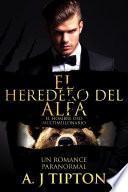 libro El Heredero Del Alfa: Un Romance Paranormal