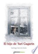 libro El Hijo De Yuri Gagarin