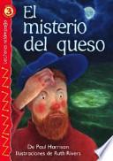Descargar el libro libro El Misterio Del Queso = The Mystery Of The Cheese