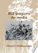 libro El Pájaro De Seda