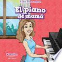libro El Piano De Mamá (my Mom’s Piano)