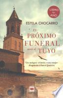 Descargar el libro libro El Proximo Funeral Sera Tuyo