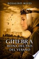 libro Ginebra, Reina Del País Del Verano (trilogía De Ginebra 1)