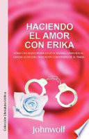 libro Haciendo El Amor Con Erika