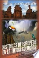 libro Historias De Europeos En La Tierra Colorada