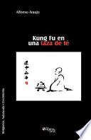 Descargar el libro libro Kung Fu En Una Taza De Te