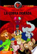 libro La Cobra Dorada (superfieras 7)