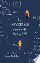 Descargar el libro libro La Improbable Teroría De Ana Y Zak