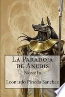 Descargar el libro libro La Paradoja De Anubis / The Paradox Of Anubis