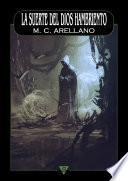 libro La Suerte Del Dios Hambriento