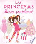 libro Las Princesas Llevan Pantalones
