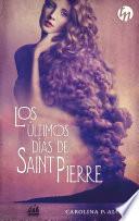 libro Los últimos Días De Saint Pierre