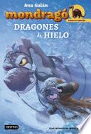 Descargar el libro libro Mondragó. Dragones De Hielo
