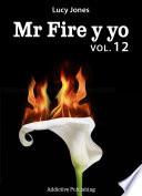 libro Mr Fire Y Yo – Volumen 12