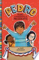 Descargar el libro libro Pedro, Candidato A Presidente