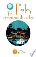 libro Polo, Y El Cementerio De Coches
