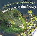 libro Quien Vive En El Estanque? / Who Lives In The Pond?