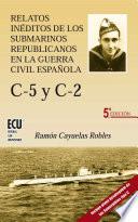 Descargar el libro libro Relatos Inéditos De Los Submarinos Republicanos En La Guerra Civil Española