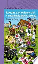 libro Ruedas Y El Enigma Del Campamento Moco Tendido (col. Anizeto Calzeta)