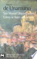 Descargar el libro libro San Manuel Bueno, Mártir , Cómo Se Hace Una Novela