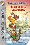 Descargar el libro libro ¡se Me Ha Roto El Trotosaurio!