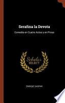 libro Serafina La Devota: Comedia En Cuatro Actos Y En Prosa