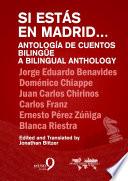 Descargar el libro libro Si Estás En Madrid. Antología De Cuento Bilingüe