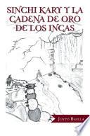 libro Sinchi Kary Y La Cadena De Oro De Los Incas
