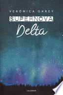 Descargar el libro libro Supernova Delta (supernova 1)