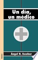 libro Un Dia, Un Medico
