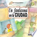 libro Un Fantasma En La Ciudad/a Ghost In The City