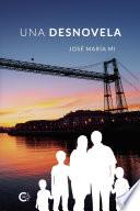 libro Una Desnovela