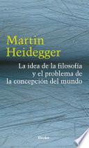 Descargar el libro libro La Idea De La Filosofía Y El Problema De La Concepción Del Mundo