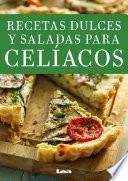 Descargar el libro libro Recetas Dulces Y Saladas Para Celíacos
