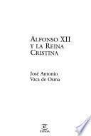 libro Alfonso Xii Y La Reina Cristina