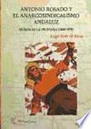 libro Antonio Rosado Y El Anarcosindicalismo Andaluz