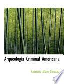 libro Arqueologasa Criminal Americana