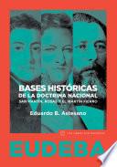 Descargar el libro libro Bases Históricas De La Doctrina Nacional