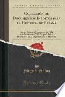 libro Colección De Documentos Inéditos Para La Historia De España, Vol. 45