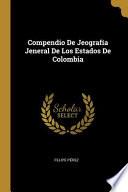 libro Compendio De Jeografía Jeneral De Los Estados De Colombia