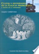 libro Cultos Y Divinidades De La Galicia Prerromana A Través De La Toponimia