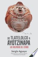 Descargar el libro libro De Tlatelolco A Ayotzinapa