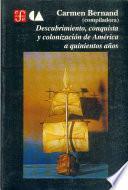 Descargar el libro libro Descubrimiento, Conquista Y Colonización De América A Quinientos Años