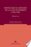 Descargar el libro libro España Bajo El Reinado De La Casa De Borbón (1700 1788)