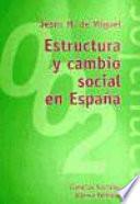 Descargar el libro libro Estructura Y Cambio Social En España